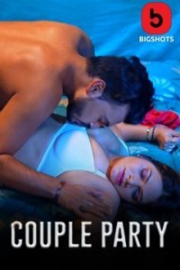 Couple Party (2024) Season 1 BigShots Web Series