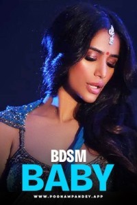 BDSM Baby (2024) Poonam Pandey Original Short Film